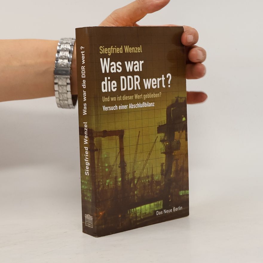 Siegfried Wenzel Was war die DDR wert?