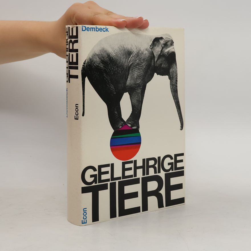 Hermann Dembeck Gelehrige Tiere