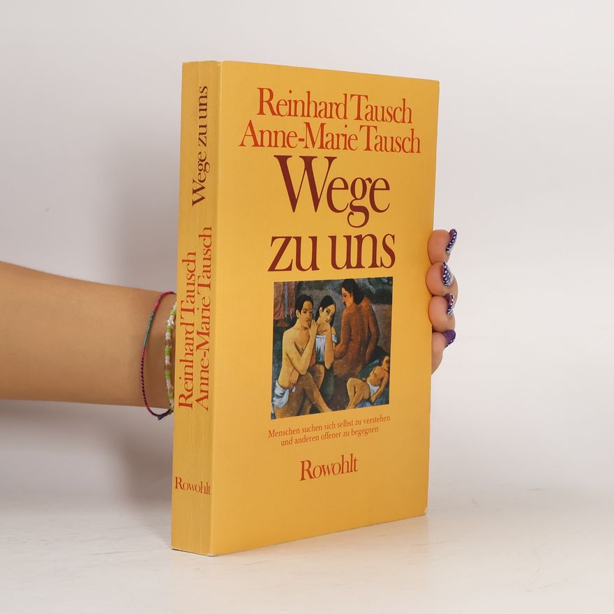 Reinhard Tausch Wege zu uns