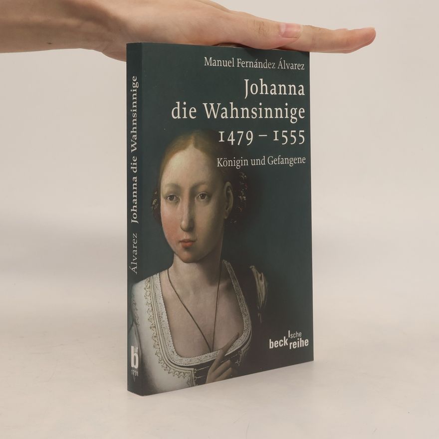 Manuel Fernández Álvarez Johanna die Wahnsinnige