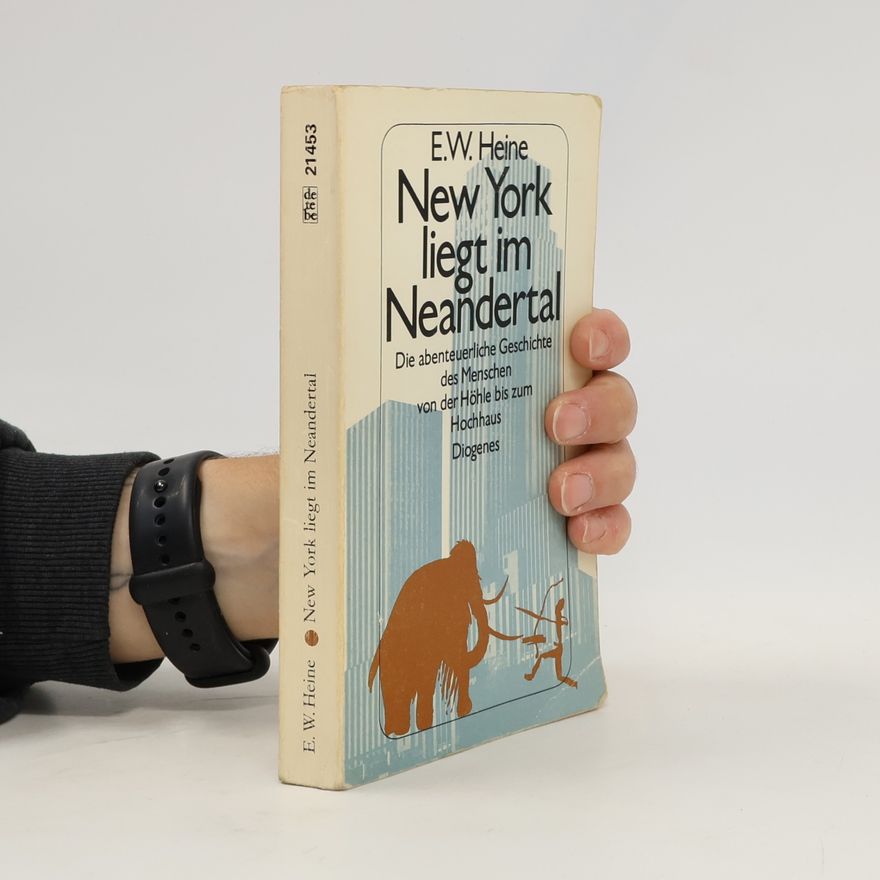 Ernst Wilhelm Heine New York liegt im Neandertal