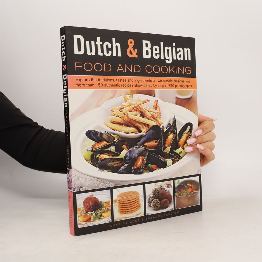 Suzanne Vandyck 150 Dutch & Belgian Food & Cooking