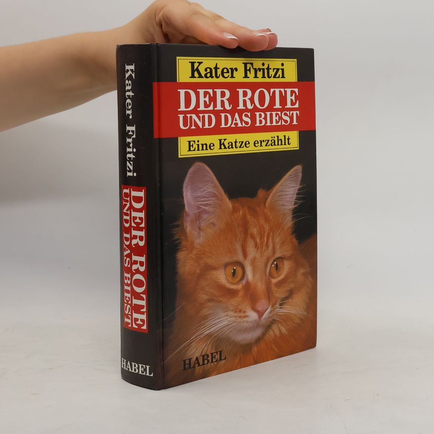 Doris. Malsch Kater Fritzi. Der Rote und das Biest