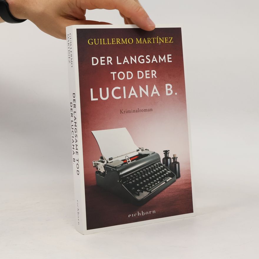 Guillermo Martínez Der langsame Tod der Luciana B