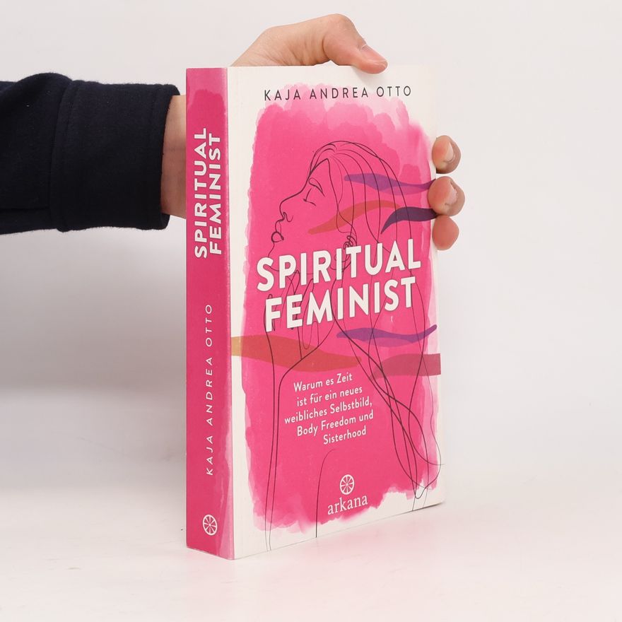Kaja Andrea Otto Spiritual Feminist