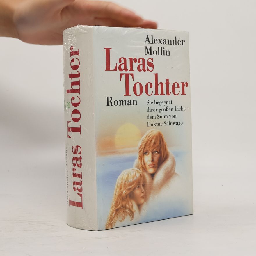 Alexander Mollin Laras Tochter