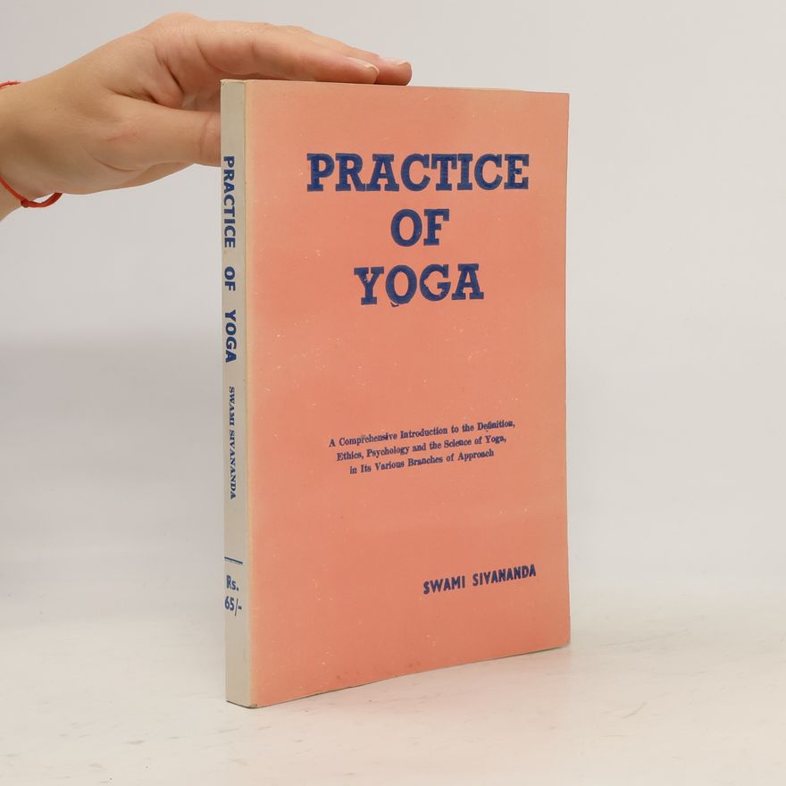 Sivananda Saraswati Practice of Yoga