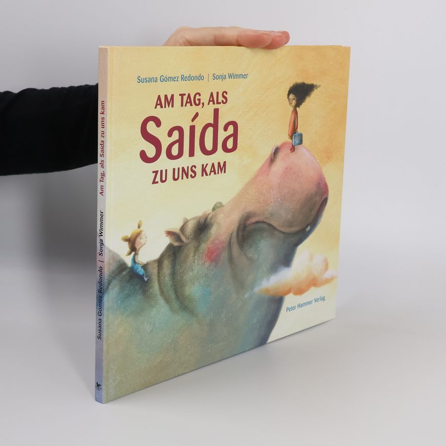 Sonja Wimmer Am Tag, als Saida zu uns kam