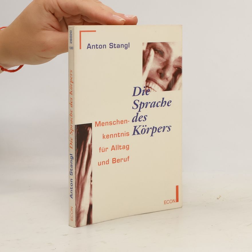 Anton Stangl Die Sprache des Körpers