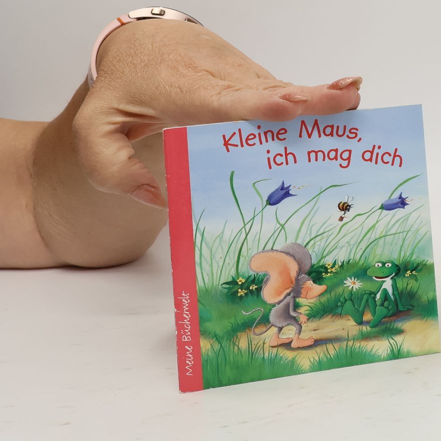 Kester Schlenz Kleine Maus, ich mag dich
