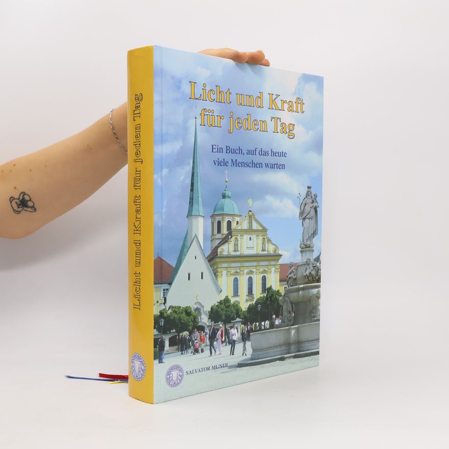 Autorenkollektiv Licht und Kraft für jeden Tag. Ein Buch, auf das heute viele Menschen warten