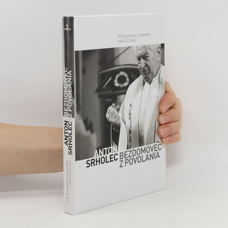 Matúš Zajac Anton Srholec - Bezdomovec z povolania