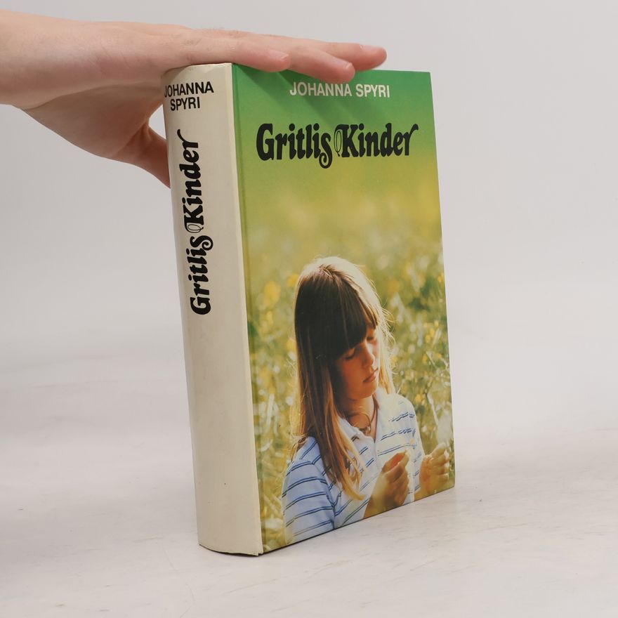 Johanna Spyri Gritlis Kinder