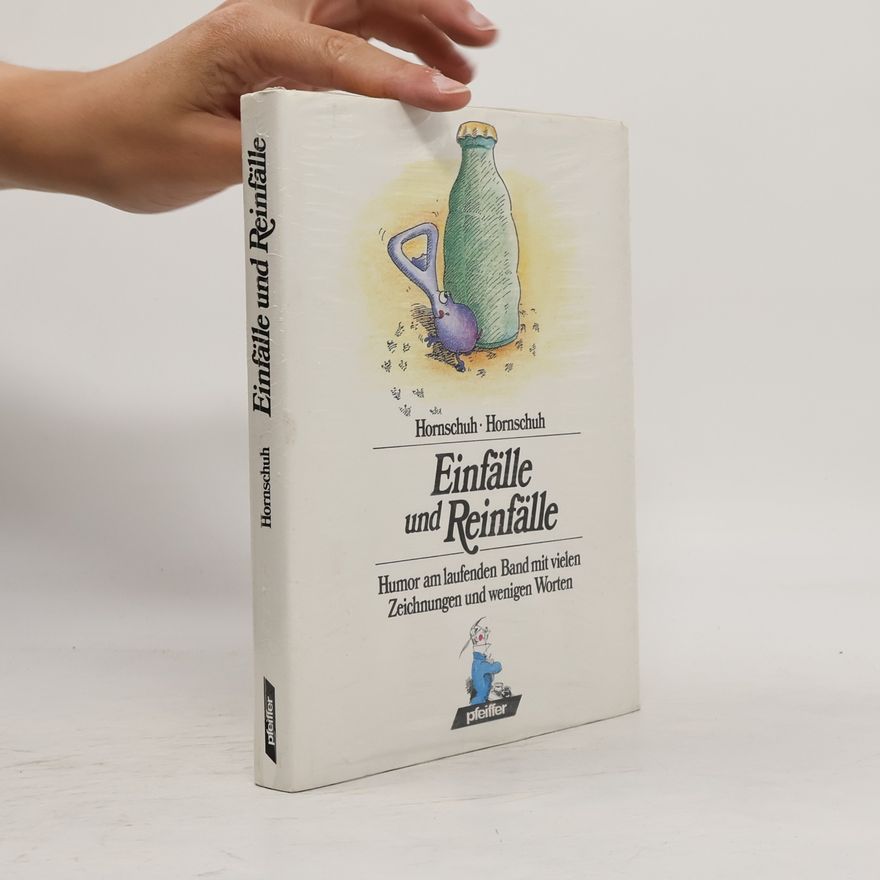 Brynhild Hornschuh Einfälle und Reinfälle