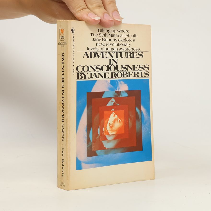 Jane Roberts Adventures in Consciousness