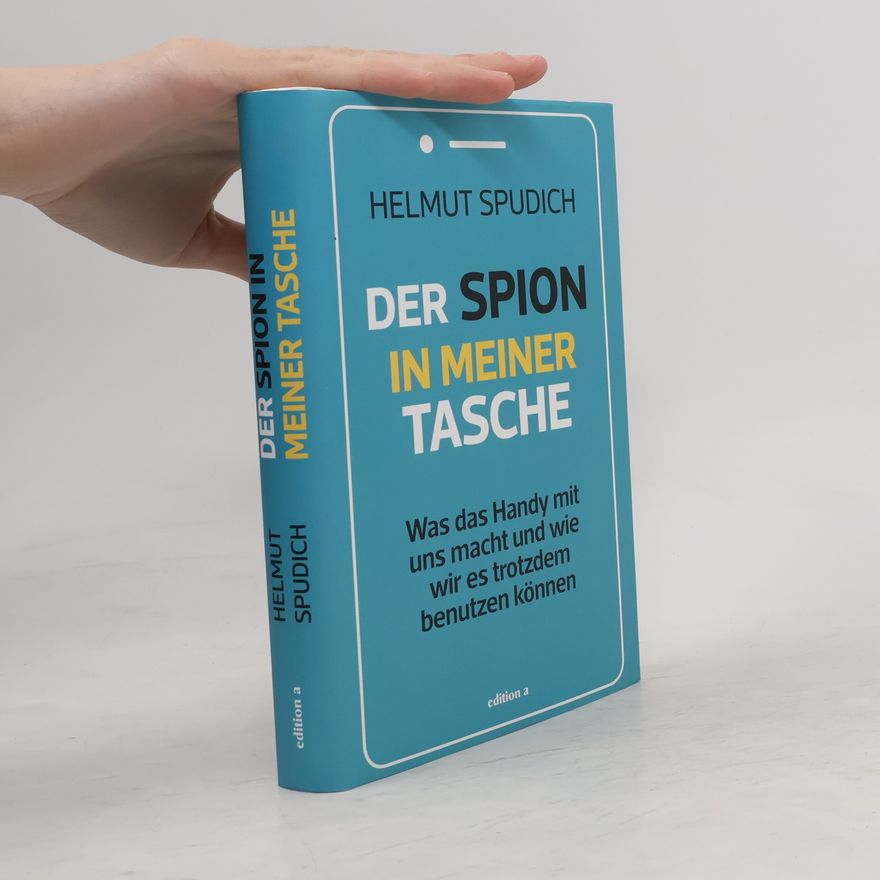 Helmut Spudich Der Spion in meiner Tasche