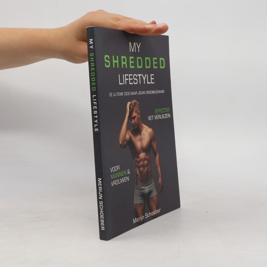 Rowan van der Voort My Shredded Lifestyle