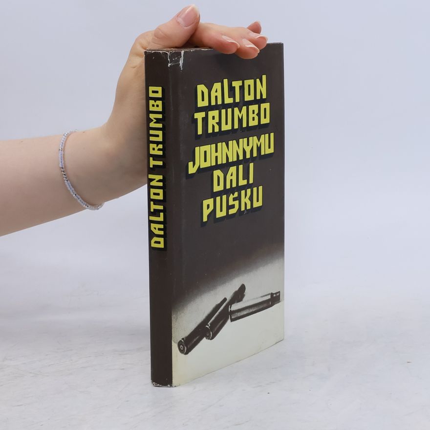 Dalton Trumbo Johnnymu dali pušku