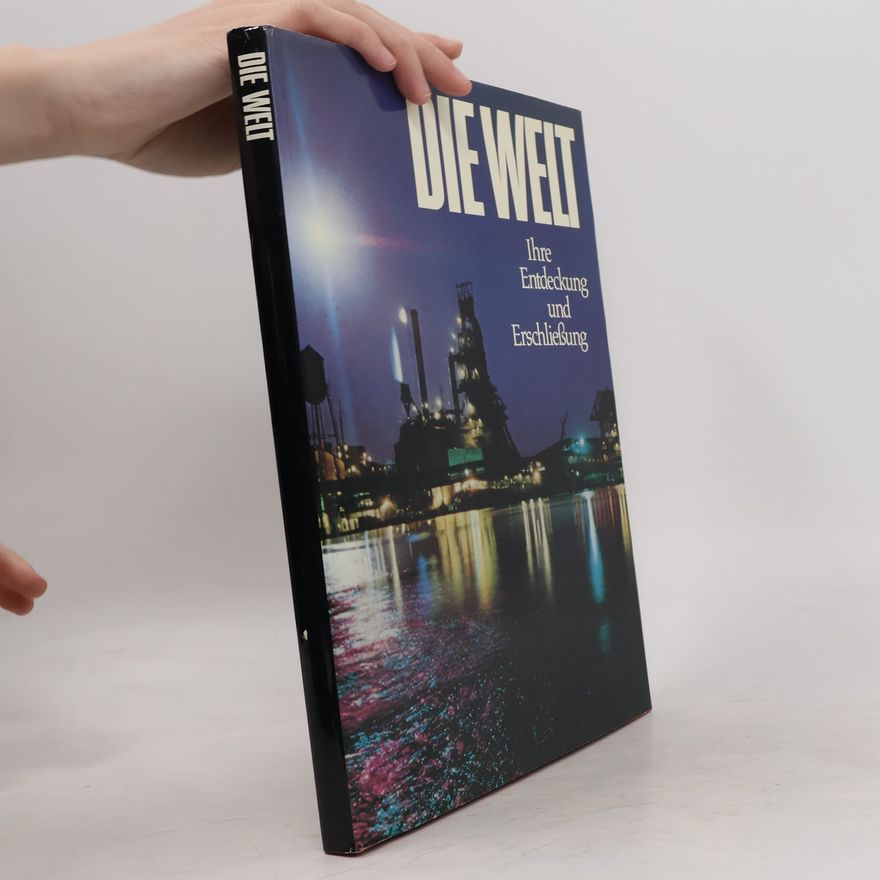 Ulrich Kirschner Die Welt. Ihre Entdeckung und Erschließung