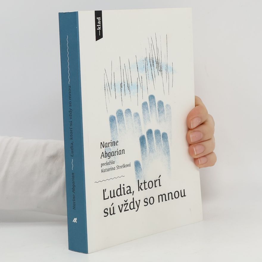 Narine Abgarjan Ľudia, ktorí sú vždy so mnou