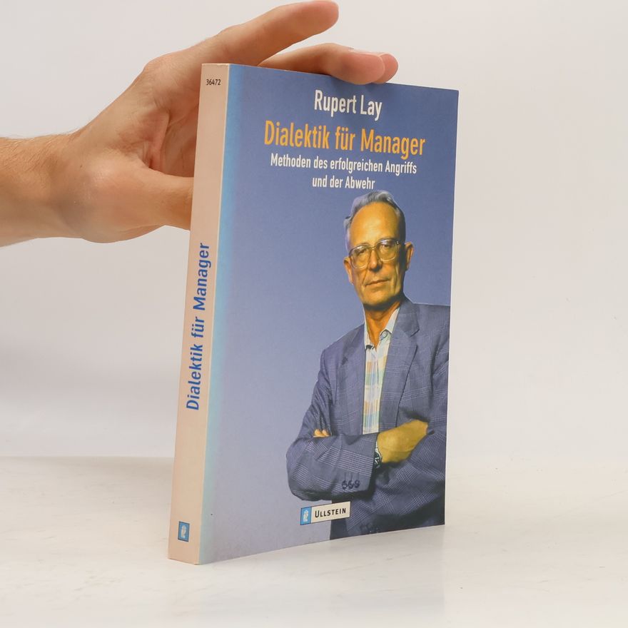 Rupert Lay Dialektik für Manager