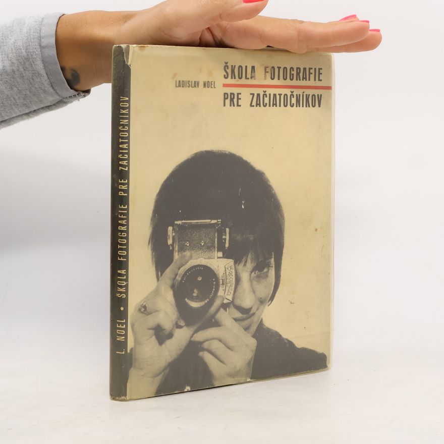 Ladislav Noel Škola fotografie pre začiatočníkov