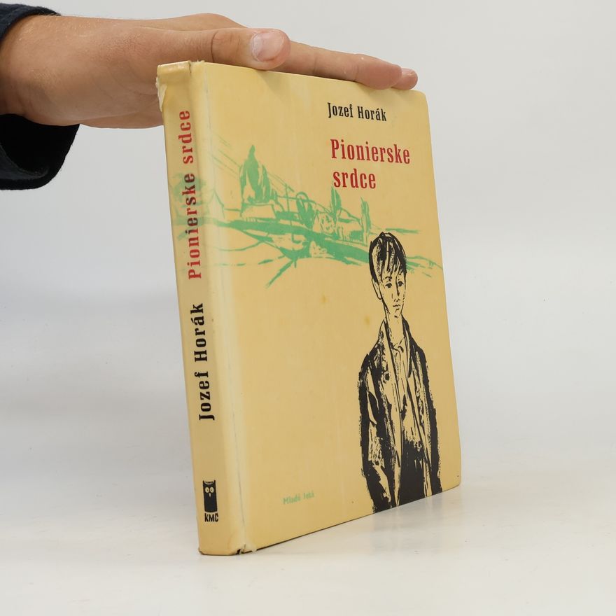Jozef Horák Pionierske srdce