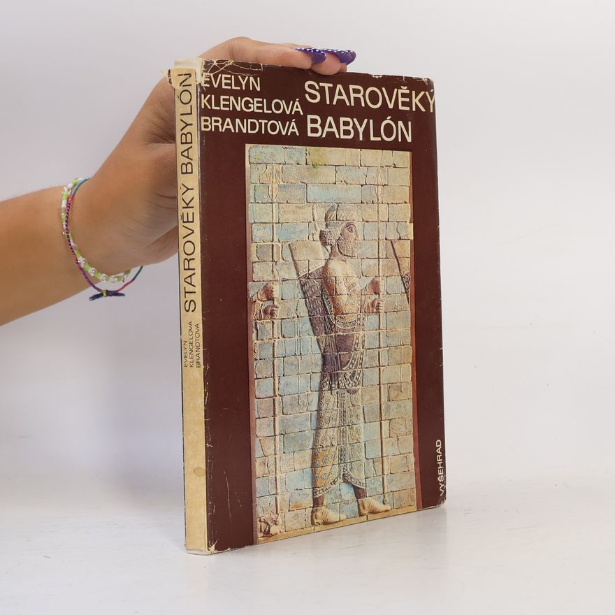 Evelyn Klengel-Brandt Starověký Babylón
