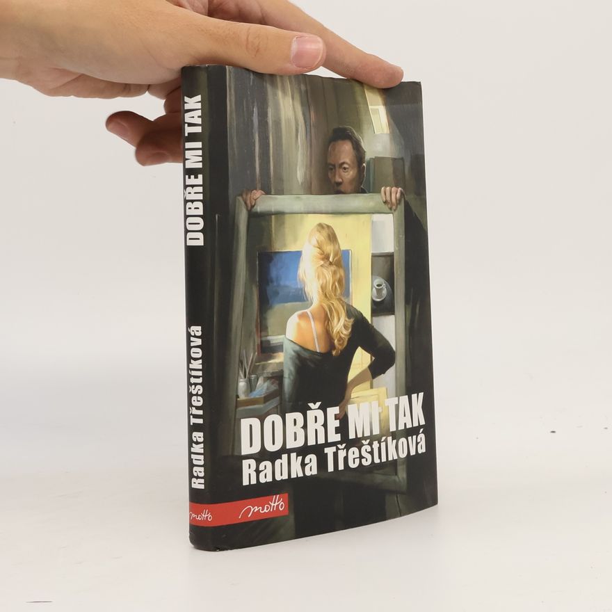 Radka Třeštíková Dobře mi tak