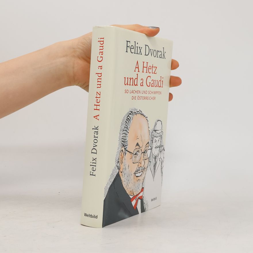 Felix Dvorak A Hetz und a Gaudi