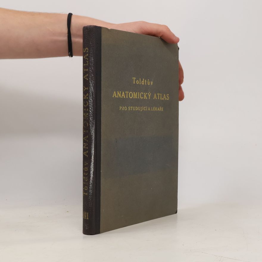 Autorenkollektiv Toldtův anatomický atlas pro studující lékaře 3. díl
