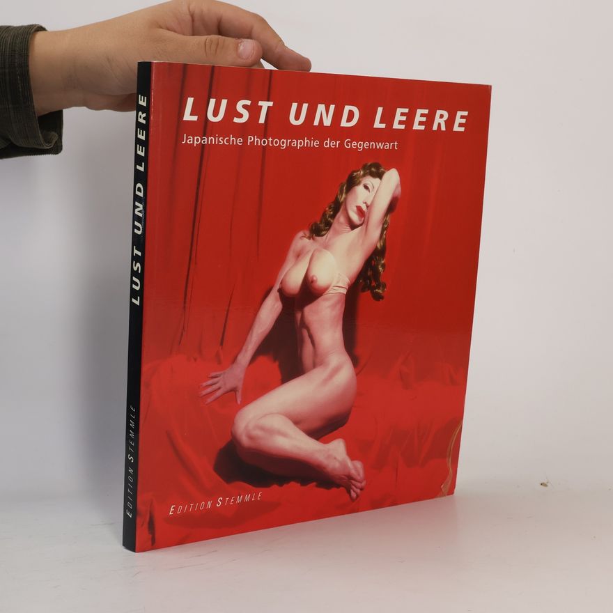 Autorenkollektiv Lust und Leere: Japanische Photographie der Gegenwart