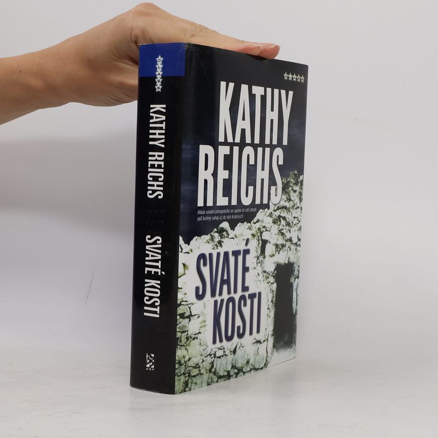 Kathy Reichs Svaté kosti