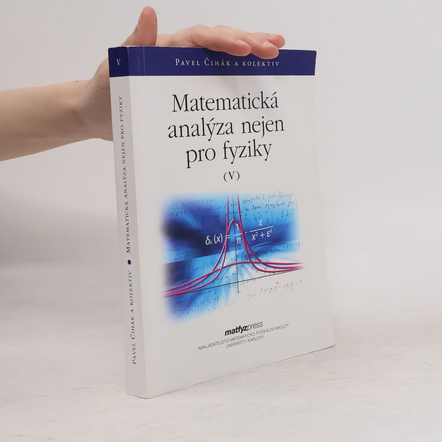Pavel Čihák Matematická analýza nejen pro fyziky V.