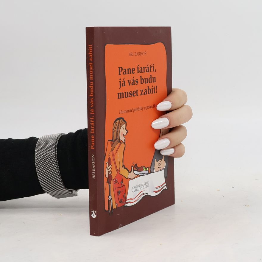 Jiří Barhoň Pane faráři, já vás budu muset zabít!