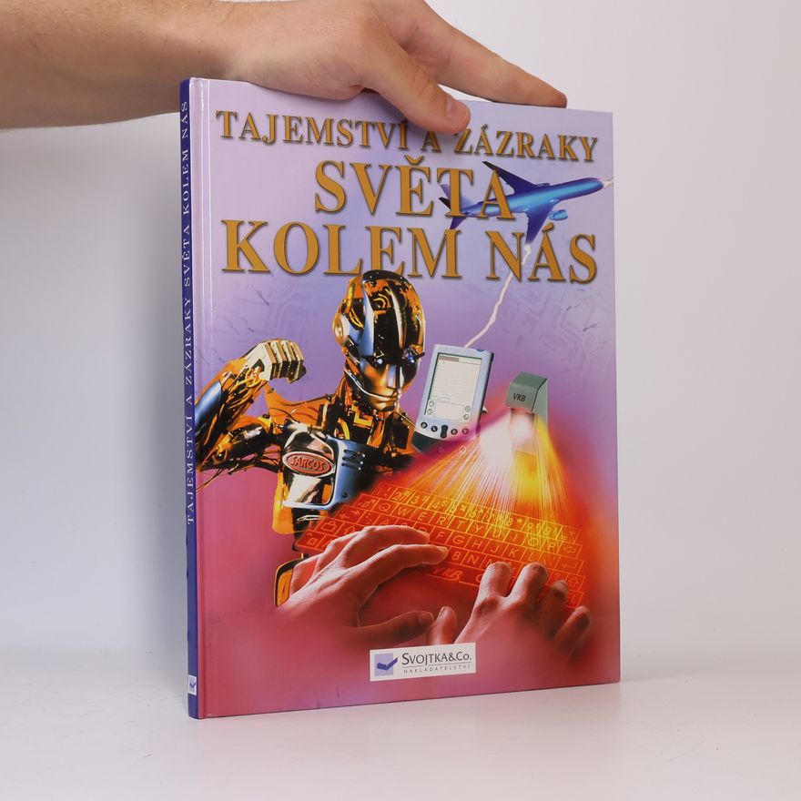 Various authors Tajemství a zázraky světa kolem nás