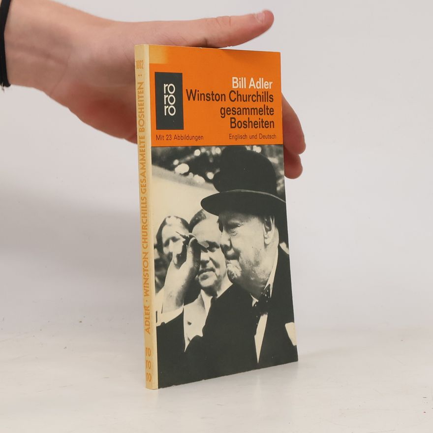 Bill Adler Winston Churchills gesammelte Bosheiten