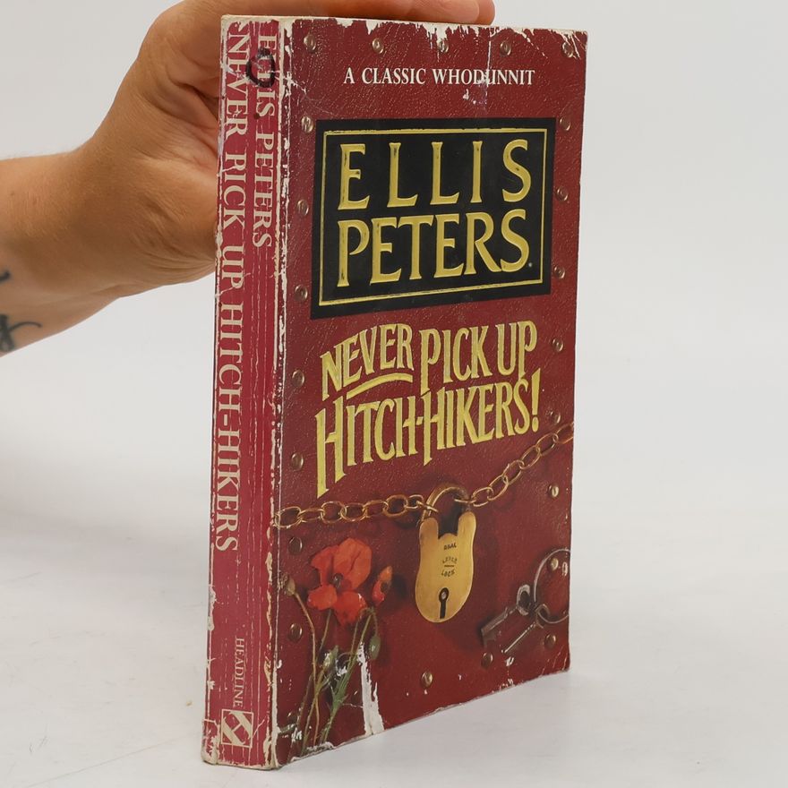 Ellis Peters Never Pick Up Hitch-Hikers!