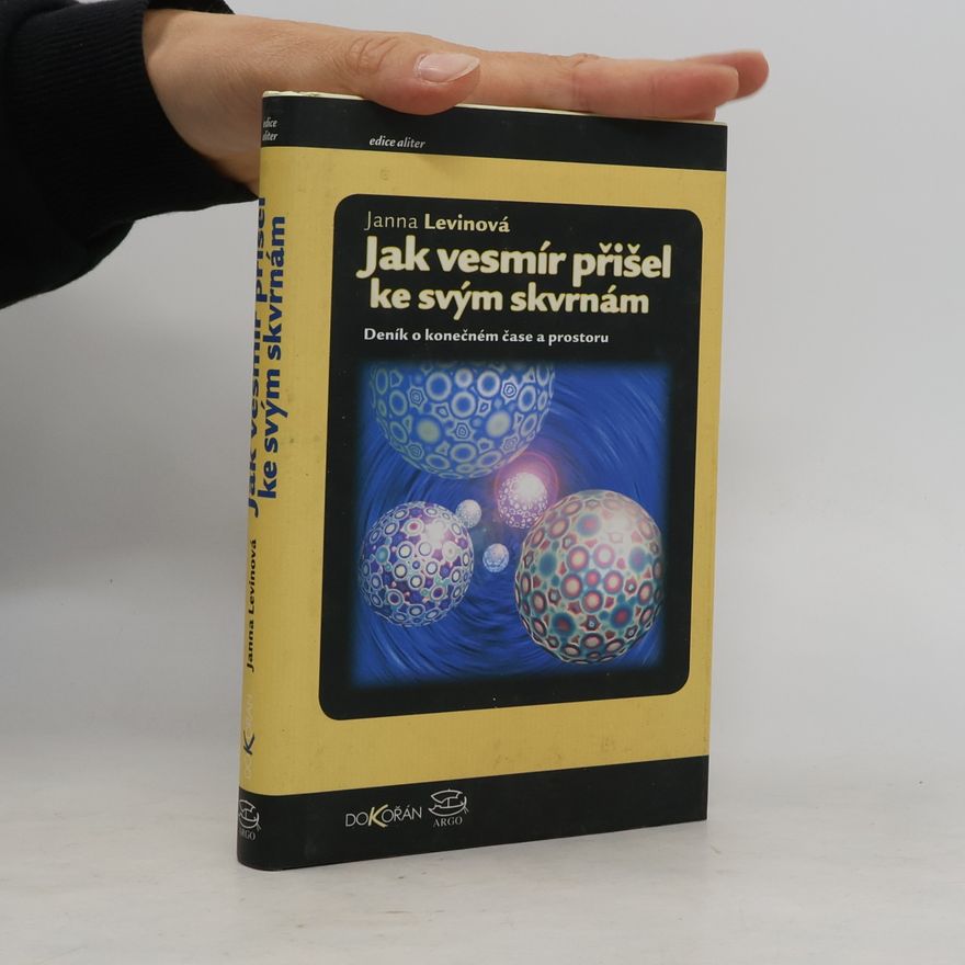 Janna Levin Jak vesmír přišel ke svým skvrnám