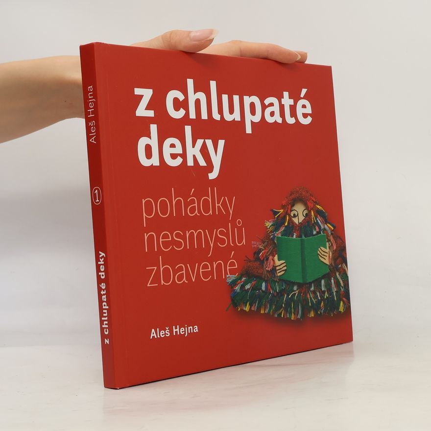 Ester Tajrychová Z chlupaté deky : pohádky nesmyslů zbavené