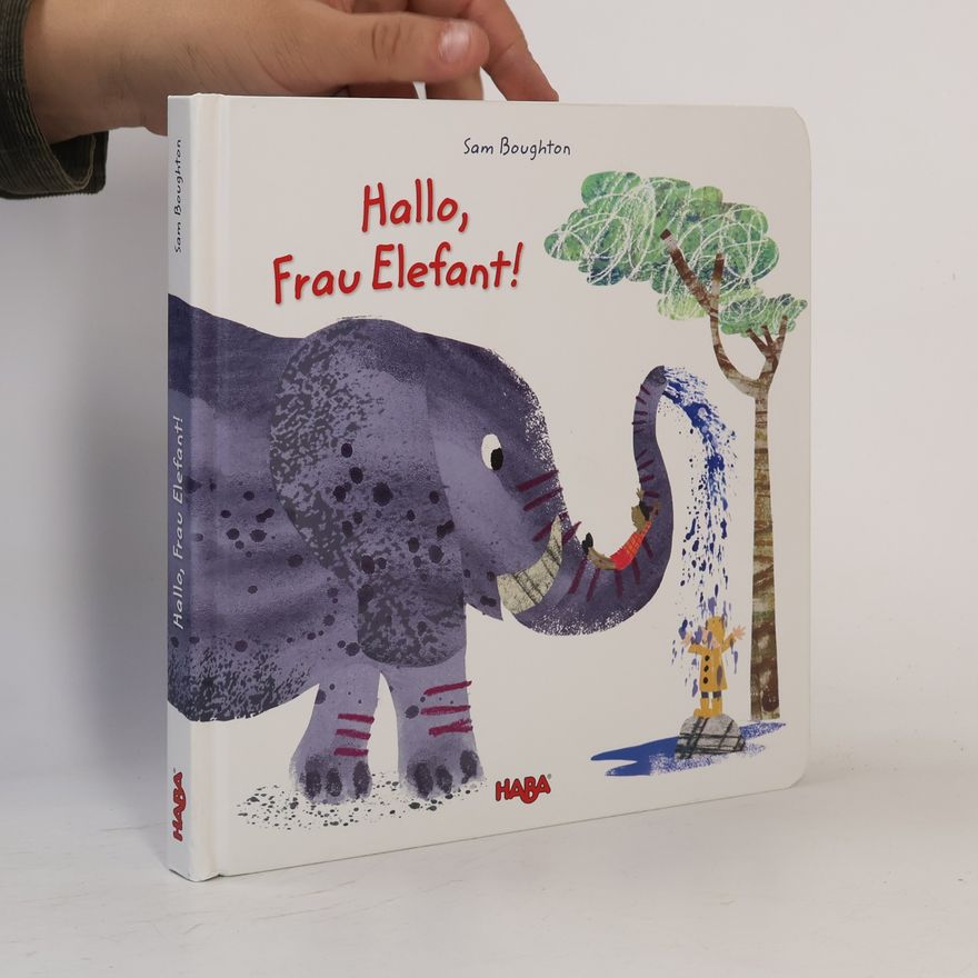 Sam Boughton Hallo, Frau Elefant!