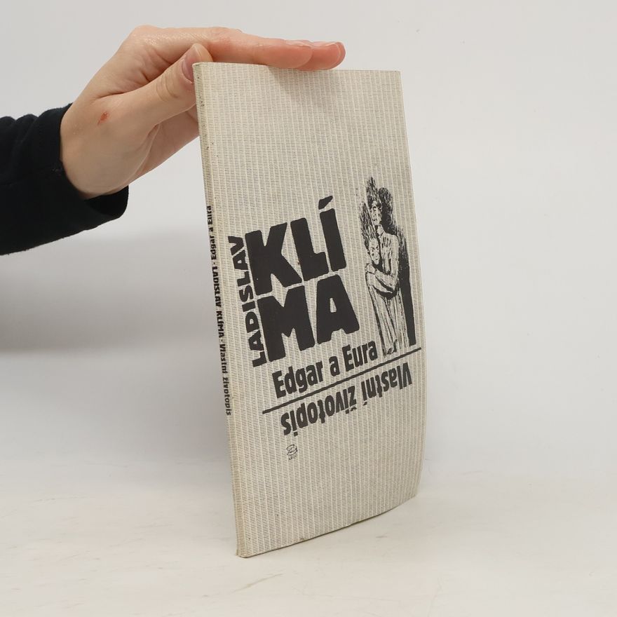 Ladislav Klíma Vlastní životopis. Edgar a Eura