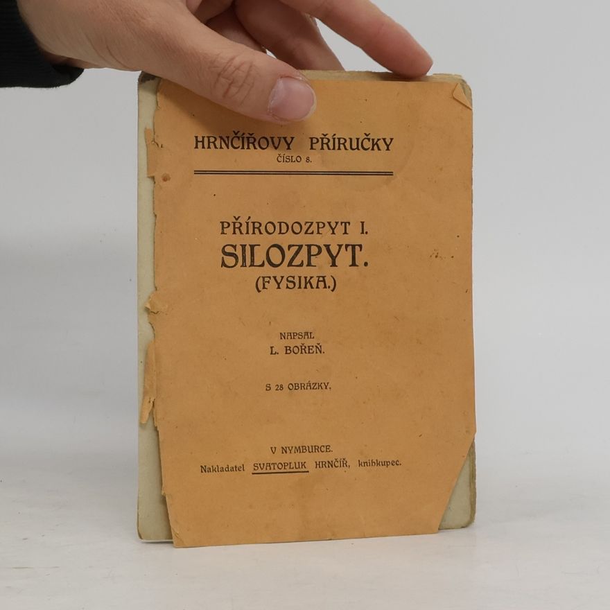 L. Bořeň Přírodozpyt I. Silozpyt. (Fysika.)