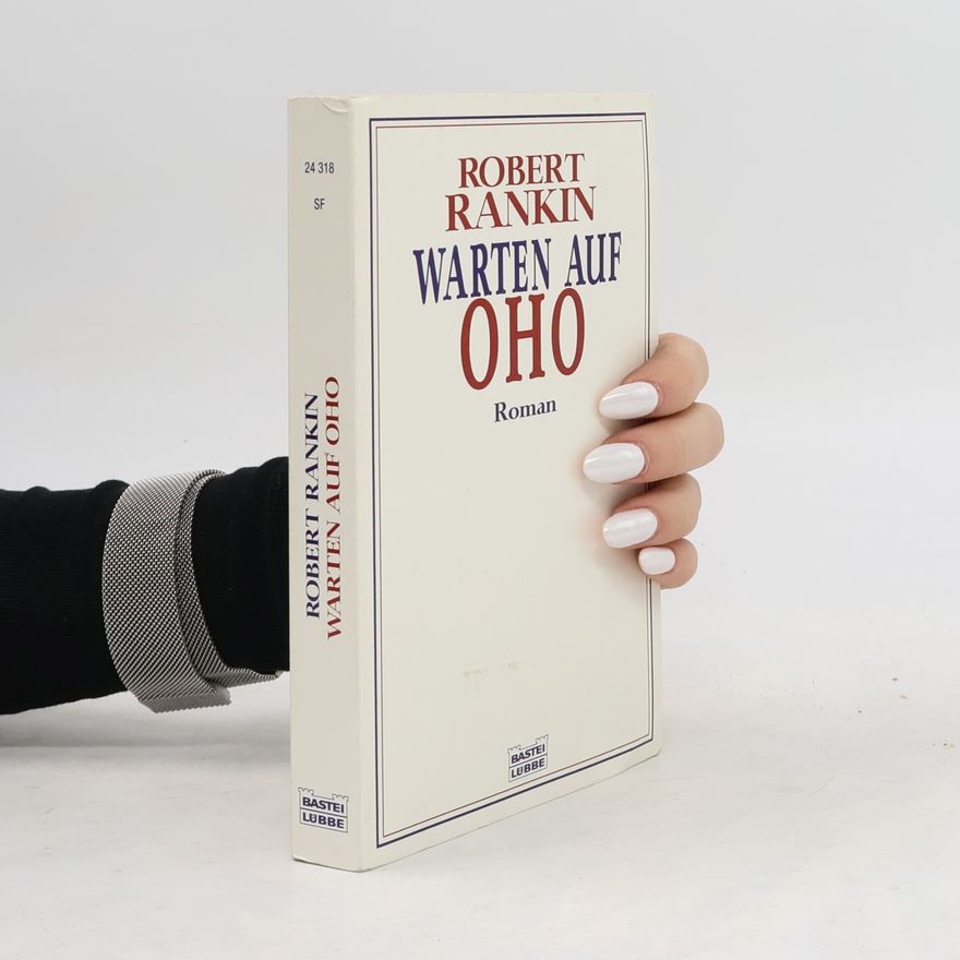 Robert Rankin Warten auf Oho