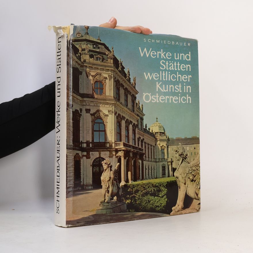 Alois Schmiedbauer Werke und Stätten weltlicher Kunst in Österreich