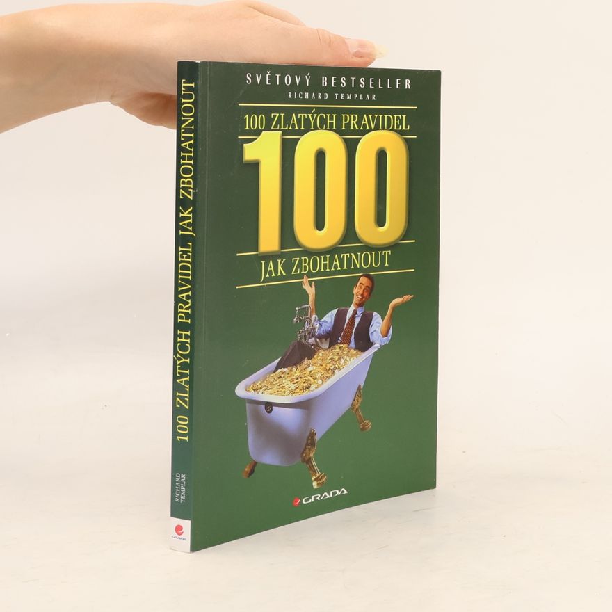 Richard Templar 100 zlatých pravidel jak zbohatnout