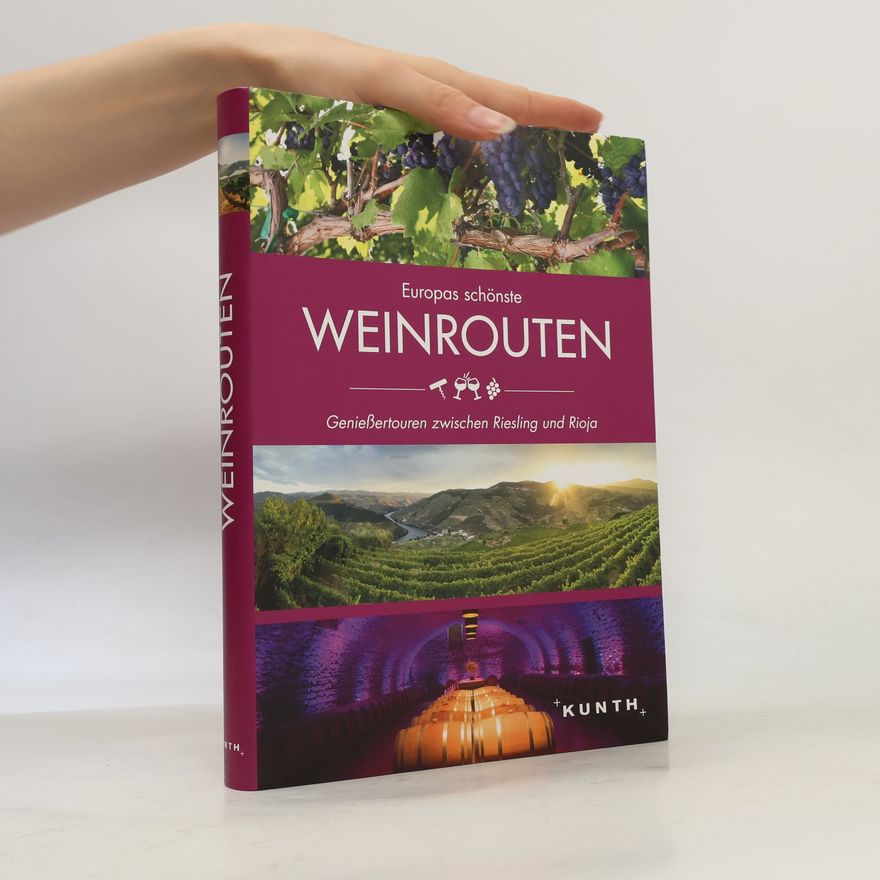 Andrea Lammert Europas schönste Weinrouten
