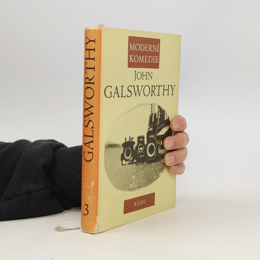 John Galsworthy Moderní komedie 3