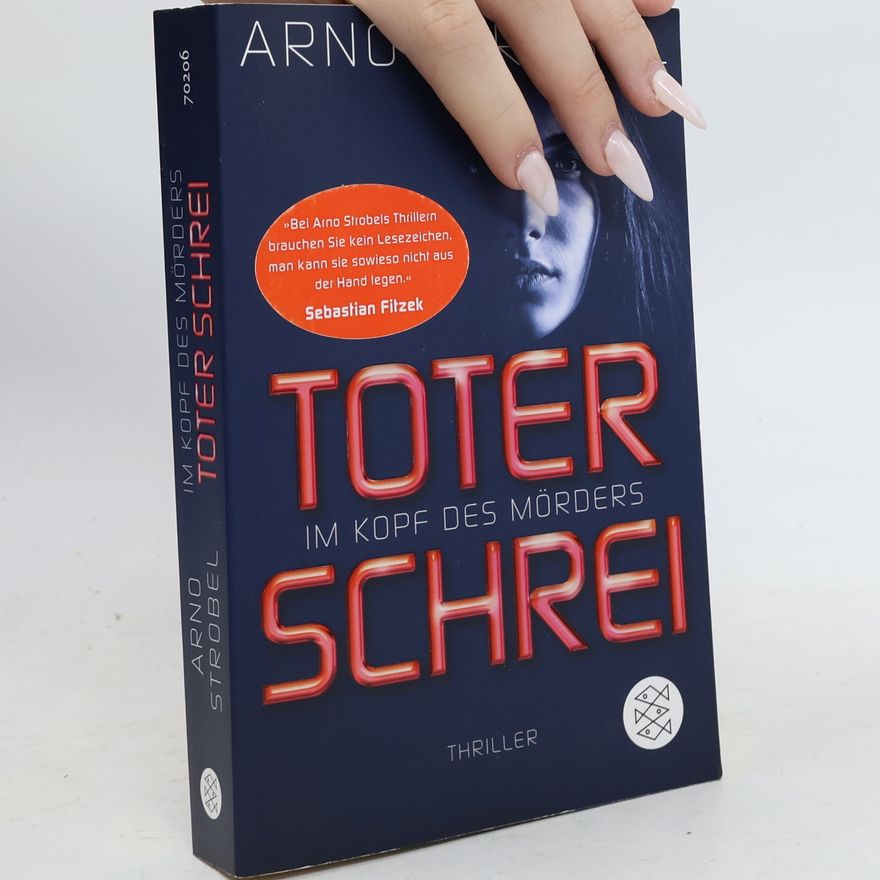 Arno Strobel Im Kopf des Mörders - Toter Schrei