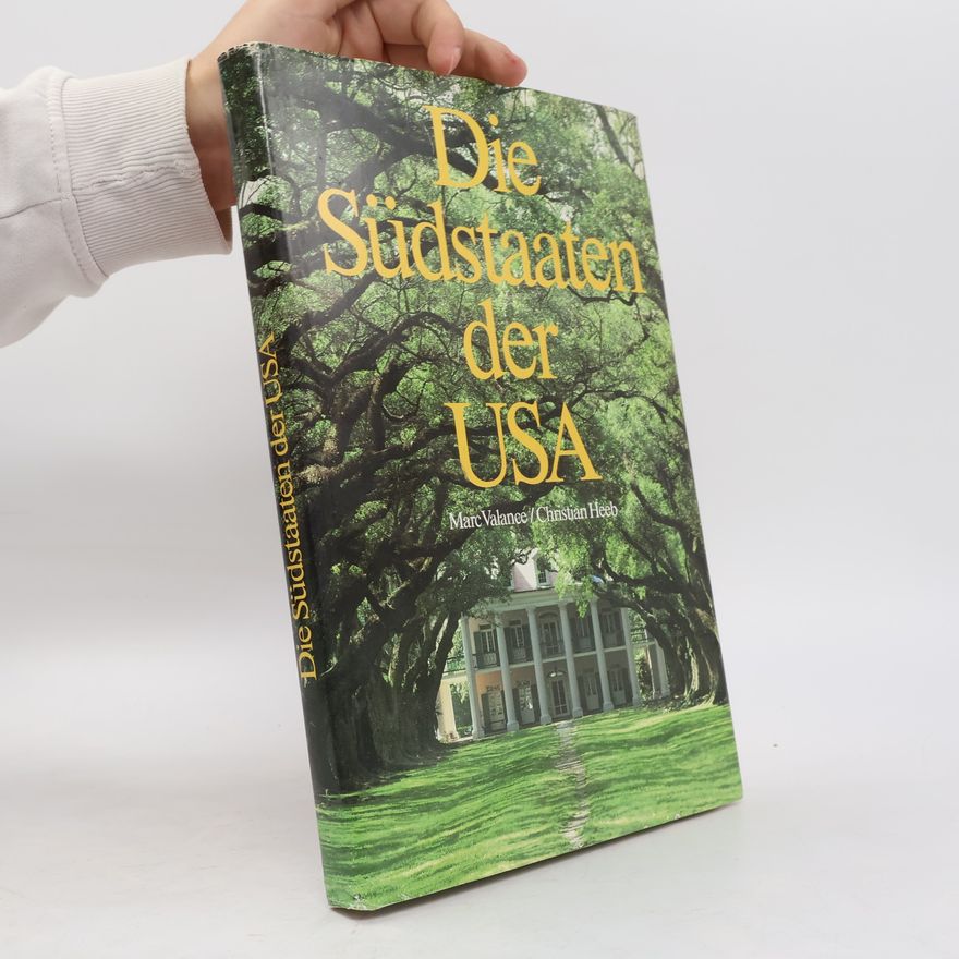 Marc Valance Die Südstaaten der USA